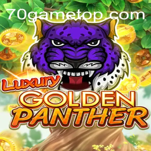 Experience the Thrill of LUXURYGOLDENPANTHER: An In-Depth Guide to 70GAME's Exciting New Adventure