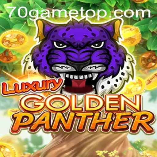 Experience the Thrill of LUXURYGOLDENPANTHER: An In-Depth Guide to 70GAME's Exciting New Adventure